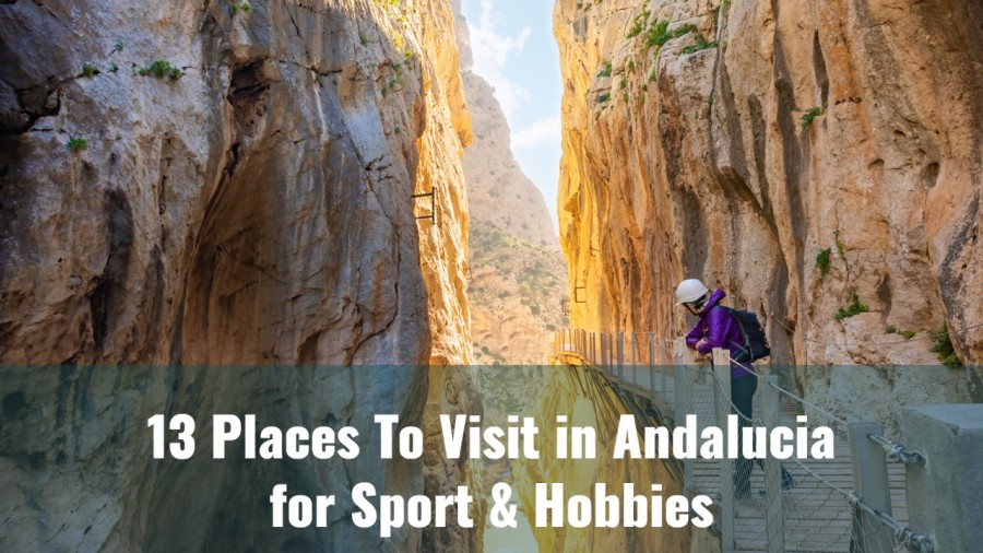 13 Places To Visit in Andalucia for Sport & Hobbies