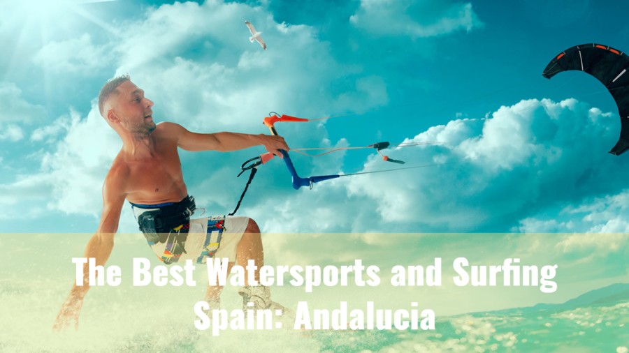The Best Watersports and Surfing Spain: Andalucia
