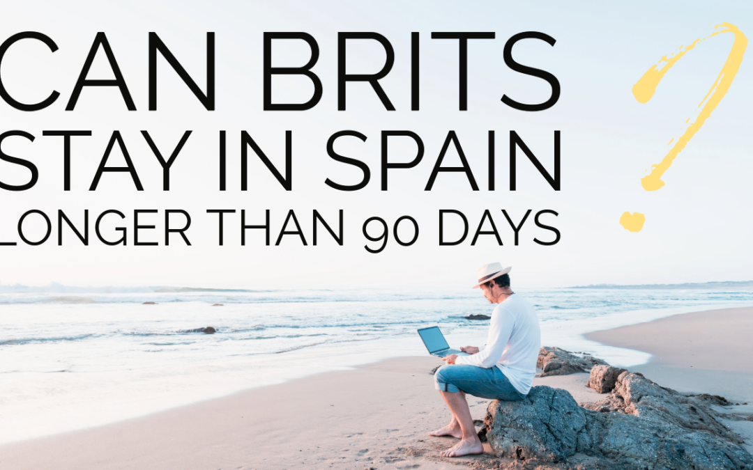 Can Brits Stay in Spain Longer Than 90 Days?