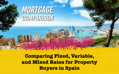 Spanish Mortgages: Comparing Fixed, Variable, and Mixed Rates for Property Buyers in Spain