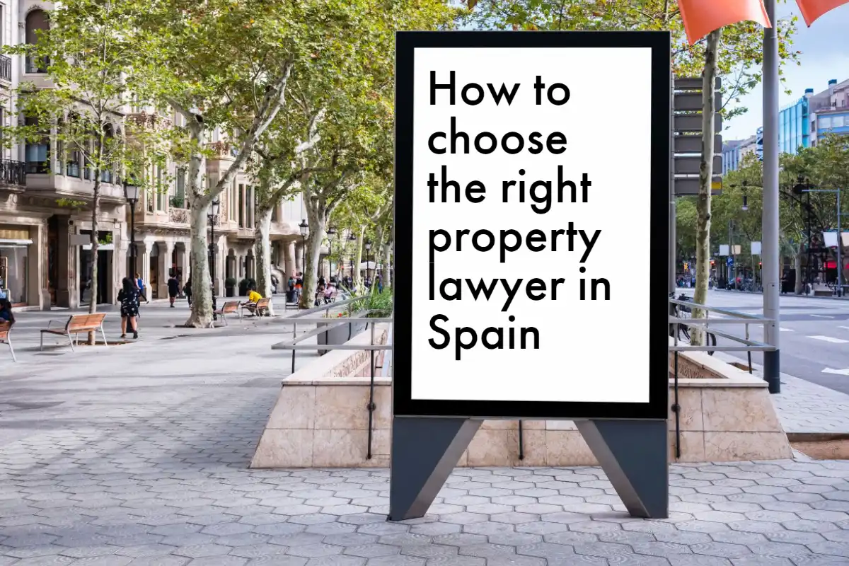 How to choose the right property lawyer in Spain