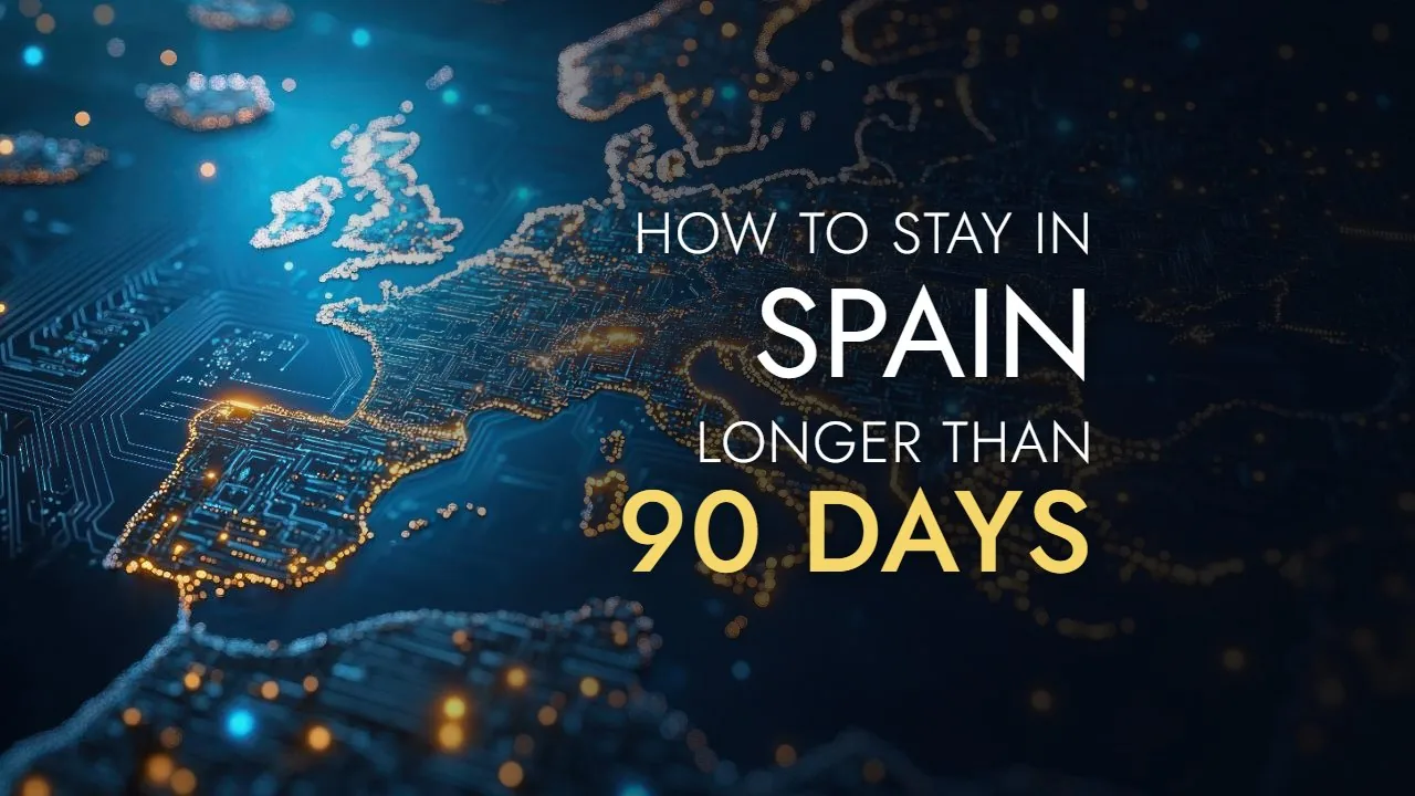 How to stay in Spain longer than 90 days: every route for UK citizens