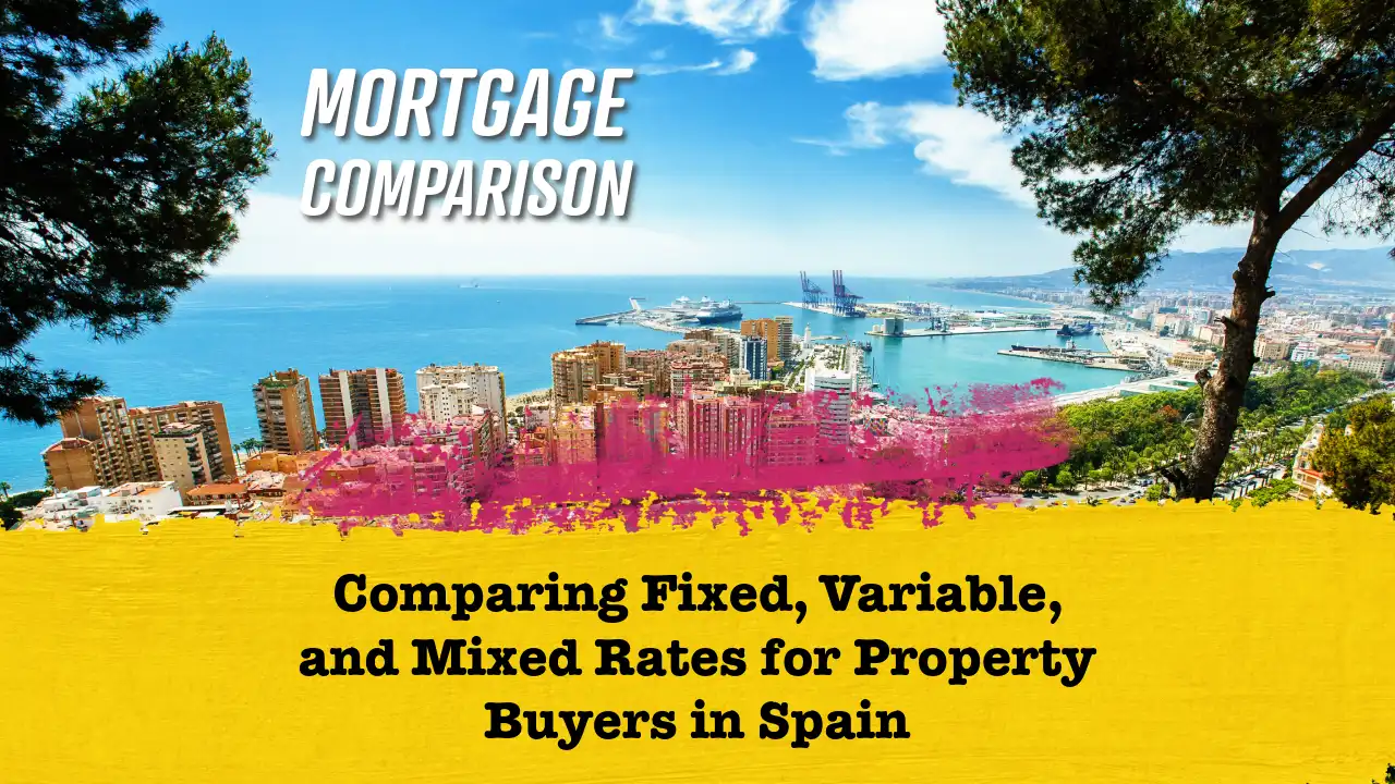 spanish-mortgages-comparing-fixed-variab-hero Spanish Mortgages: Comparing Fixed, Variable, and Mixed Rates for Property Buyers in Spain
